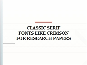 Crimson and Classic Serifs for Scholarly Writing