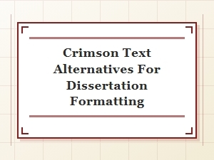 Exploring Alternatives to Crimson Text for Academic Formatting