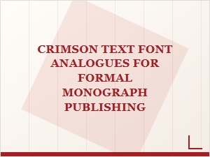 Suitable Alternatives to Crimson Text for Monographs