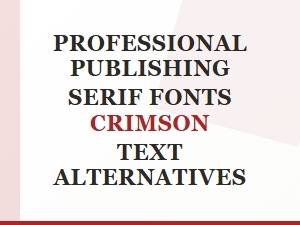 Crimson Text Alternatives for Professional Publishing